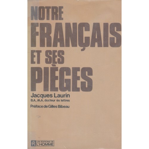 Notre français et ses pièges  Jacques Laurin